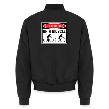 Life is better on a bicycle Cycling Saying Sport - Unisex Bomber Jacket - black - Back - AI Model Male 185 light (185cm)