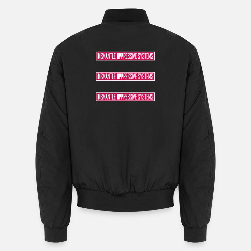 Dismantle Oppressive Systems Aktivismus Statement Unisex Bomberjacke