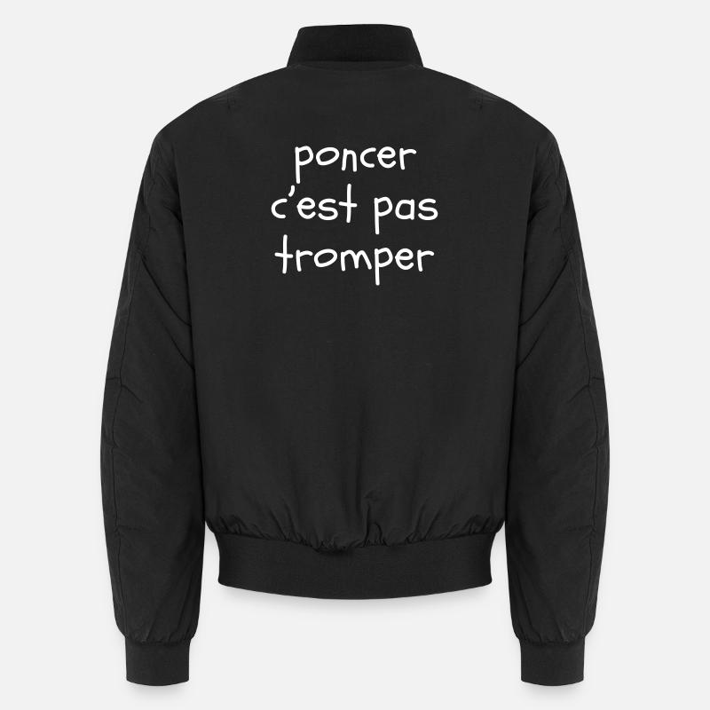 Poncer c'est pas tromper - Bomber unisexe - noir