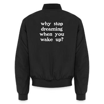 Why stop dreaming? (dark) - Unisex Bomber Jacket - black - Back - AI Model Male 185 light (185cm)