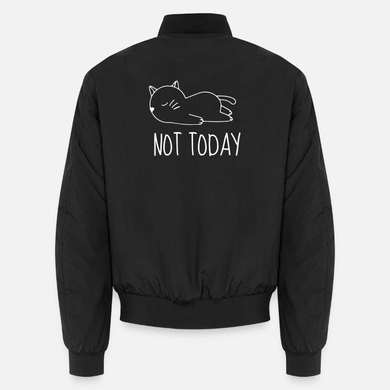 Not today chat humour  Bomber unisexe