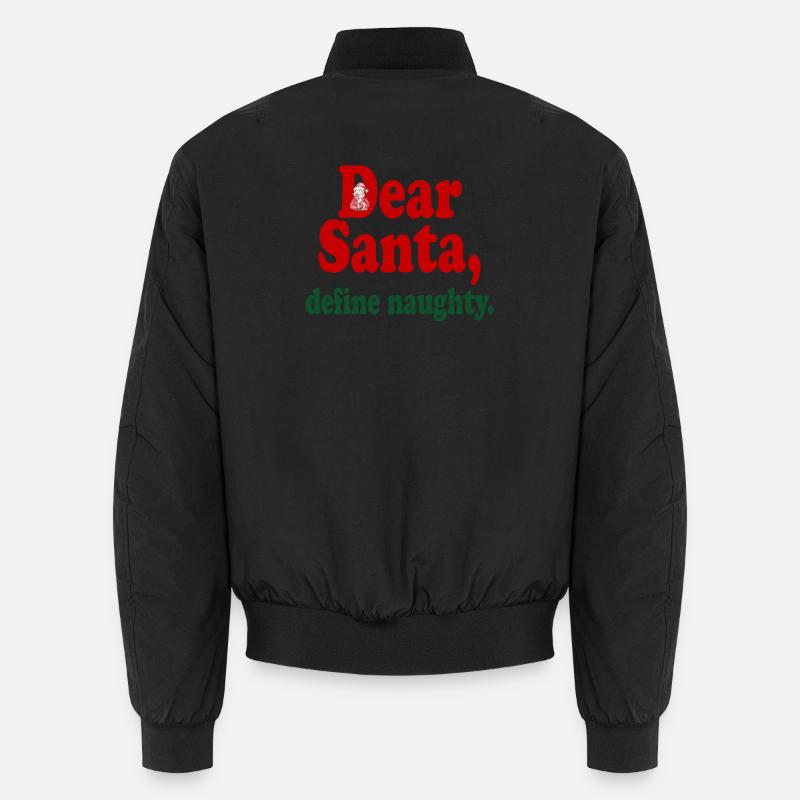 Dear Santa, define naughty - Unisex Bomber Jacket - black