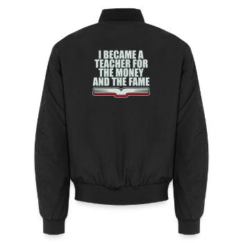 Je suis devenu professeur pour le logo de blague sur l’argent et la célébrité - Bomber unisexe - noir - Dos - AI Model Male 185 light (185cm)
