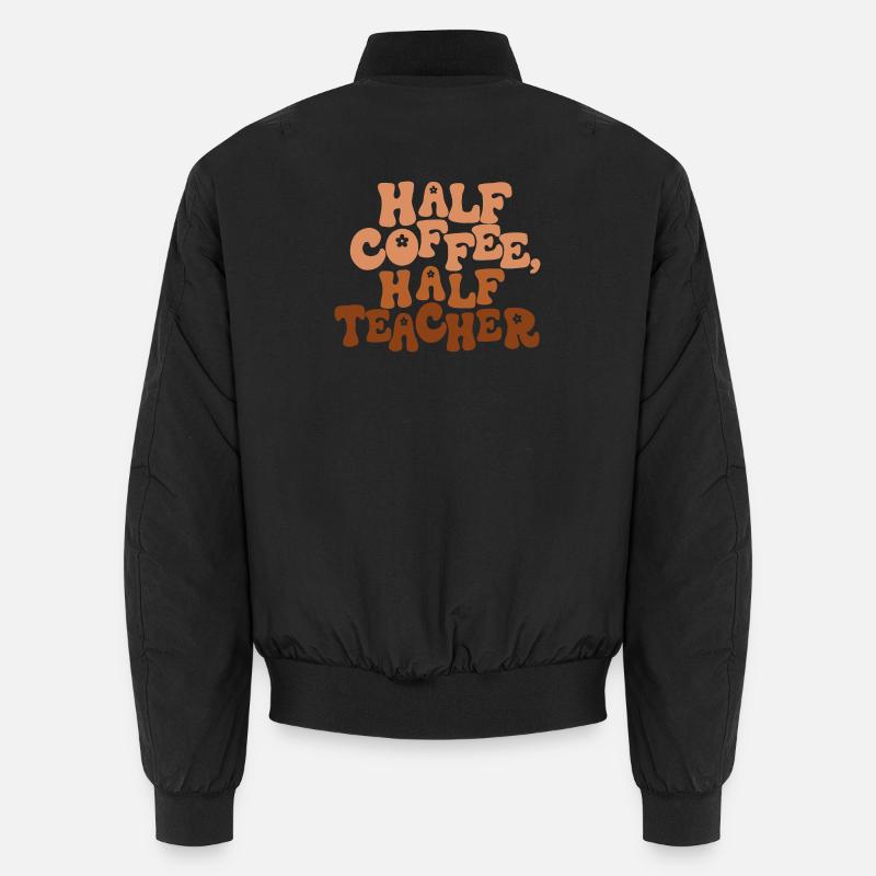 Half Coffee, Half Teacher Unisex Bomber Jacket