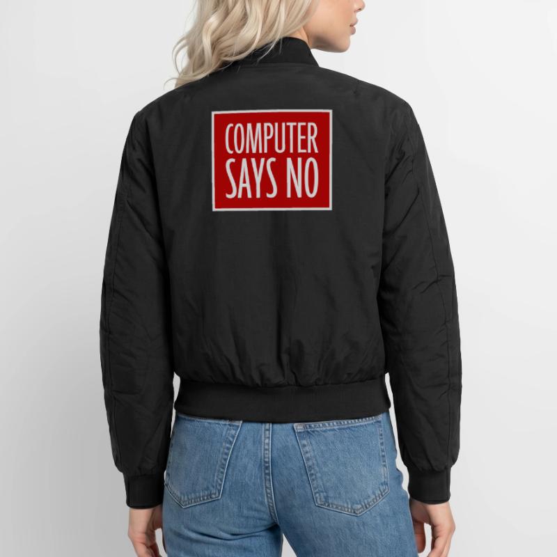 L’ordinateur dit pas de technique drôle de nerd programmeur Bomber unisexe