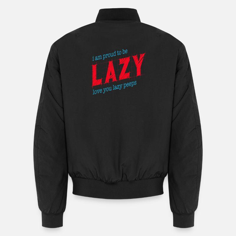 Stolz darauf, faul zu sein Unisex Bomberjacke