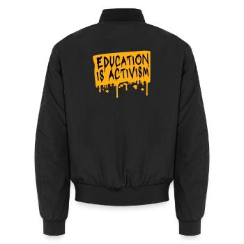 Education Is Activism Bildung Aktivismus Statement - Unisex Bomberjacke - Schwarz - Hinten - AI Model Male 185 light (185cm)