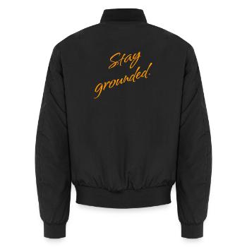Stay Grounded – Mindfulness Saying - Unisex Bomber Jacket - black - Back - AI Model Male 185 light (185cm)