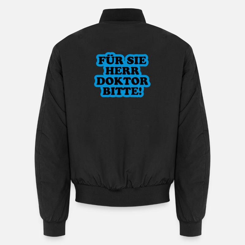 Für Sie Herr Doktor bitte Unisex Bomberjacke