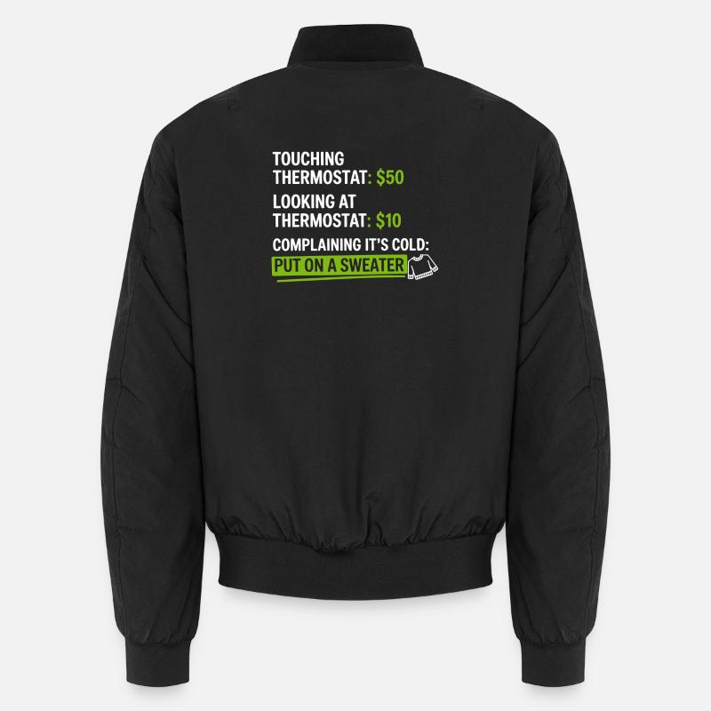 Humour thermostat : Mettez un pull Bomber unisexe