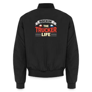 Rockin The Trucker Life Truck Driver Everyday Life - Unisex Bomber Jacket - black - Back - AI Model Male 185 light (185cm)