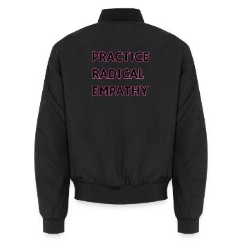 Radikale Empathie praktizieren - Unisex Bomberjacke - Schwarz - Hinten - AI Model Male 185 light (185cm)