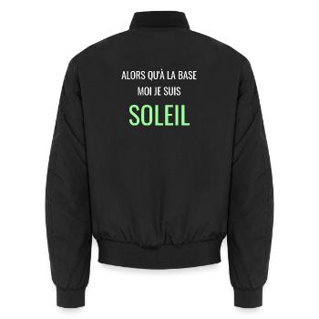 Alors Qu'à la Base Je Suis Soleil - Bomber unisexe - noir - Dos - AI Model Male 185 light (185cm)