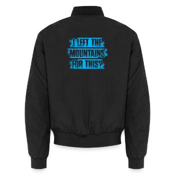 I left the mountains for this? Hiking Mountaineering - Unisex Bomber Jacket - black - Back - AI Model Male 185 light (185cm)