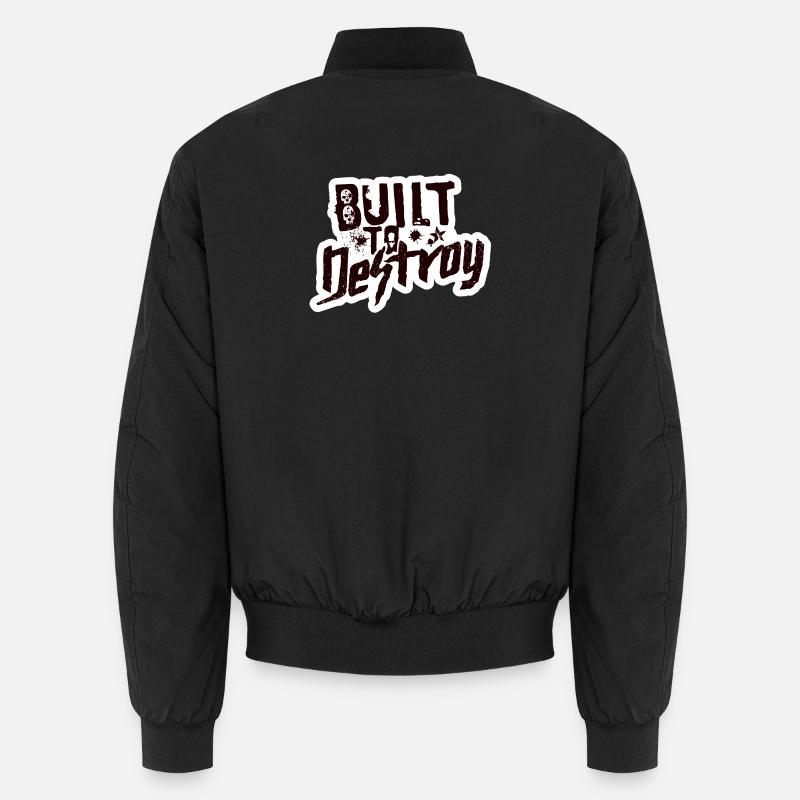 Built To Destroy - Unisex Bomber Jacket - black