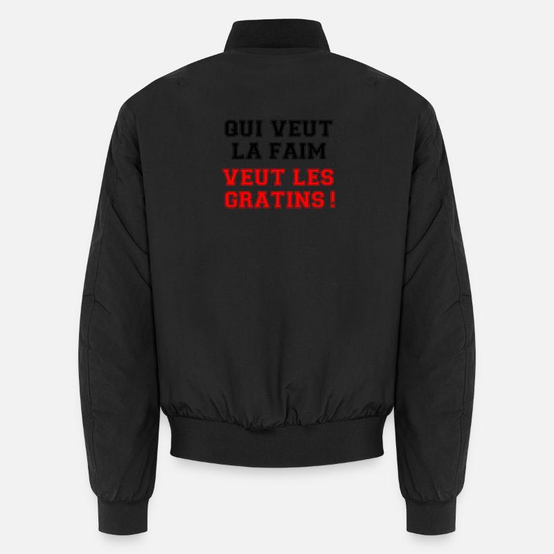Wer Hunger will, will das Gratin. - Unisex Bomberjacke - Schwarz