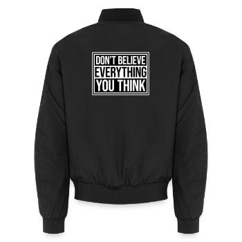 Don't Believe Everything You Think Spruch Weisheit - Unisex Bomberjacke - Schwarz - Hinten - AI Model Male 185 light (185cm)