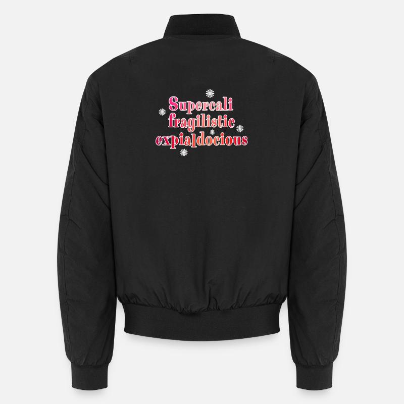 Supercalifragilistic - Bomber unisexe - noir