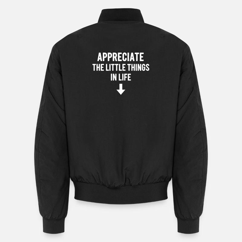 Appreciate This Little Things Life Arrow Inappropr Unisex Bomber Jacket