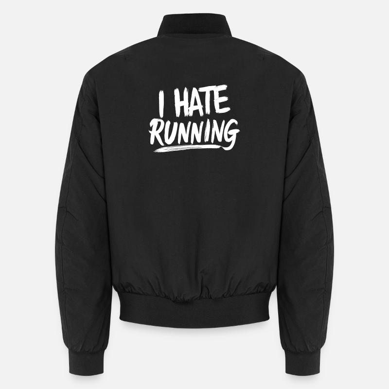 I Hate Running Brushed Text Funny Cardio GYM Unisex Bomber Jacket