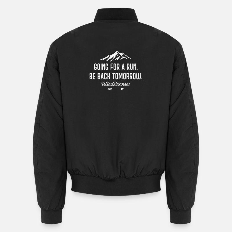 Going for a Run. Be Back Tomorrow. Ultra Runners Unisex Bomber Jacket