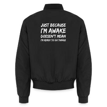 Wach, aber nicht bereit, Zitat-Tee - Unisex Bomberjacke - Schwarz - Hinten - AI Model Male 185 light (185cm)