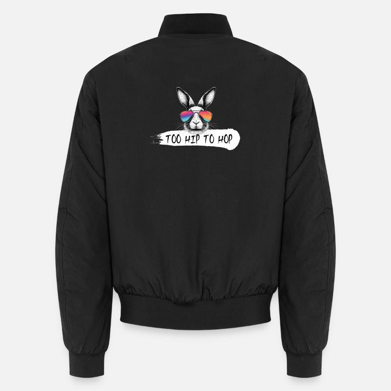 Too Hip To Hop Bunny Bunny Easter Bunny Saying Unisex Bomber Jacket