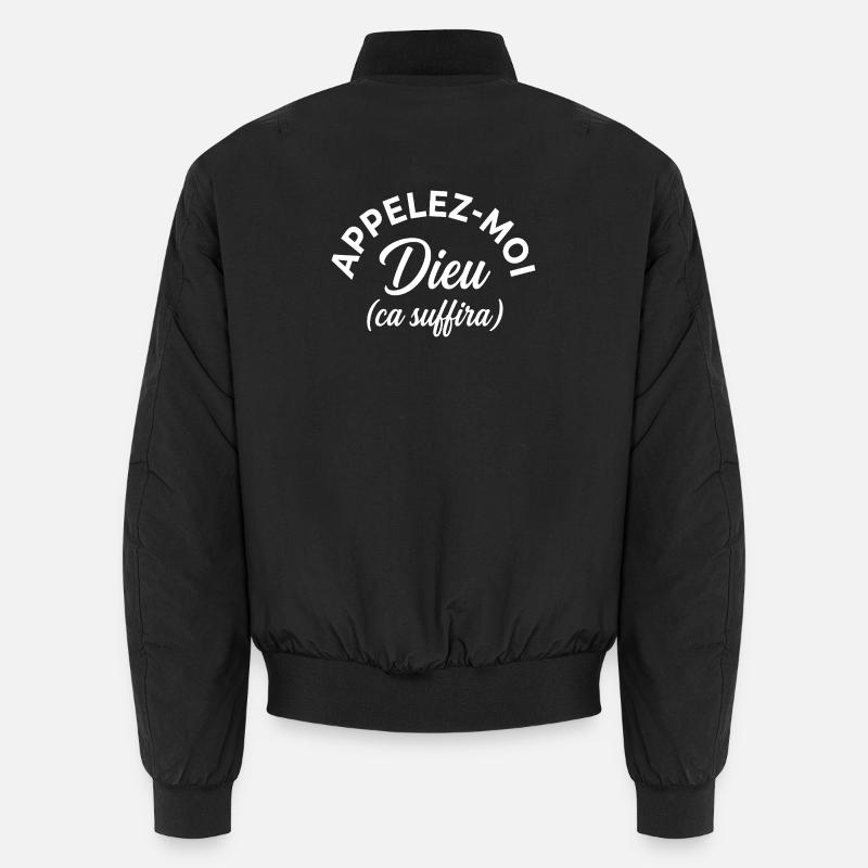 Idée Cadeau Appelez-Moi Dieu Ça Suffira Rigolo Bomber unisexe