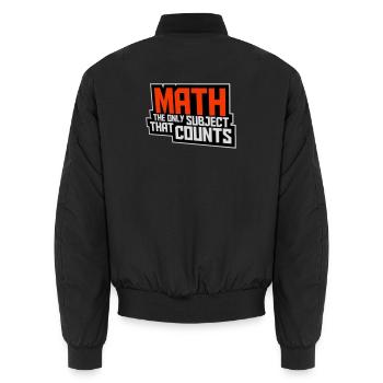 Math The Only Subject That Counts Nerd Mathe Logo - Unisex Bomberjacke - Schwarz - Hinten - AI Model Male 185 light (185cm)