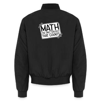 Math The Only Subject That Counts Nerd Mathe Logo - Unisex Bomberjacke - Schwarz - Hinten - AI Model Male 185 light (185cm)