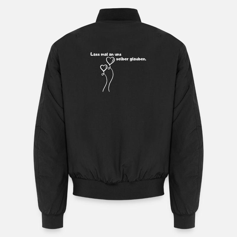 Lass mal an uns selber glauben. - Unisex Bomberjacke - Schwarz