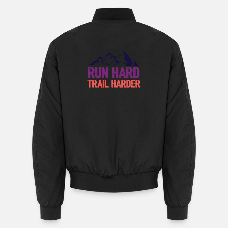 Run Hard. Trail Harder. Unisex Bomber Jacket