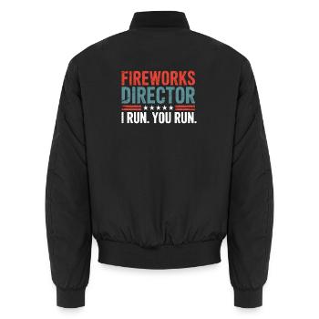 Funny Fireworks Director Jokes 4th Of July - Unisex Bomber Jacket - black - Back - AI Model Male 185 light (185cm)