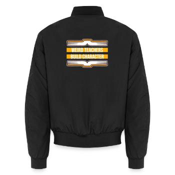 Weird Teachers Build Character Lustiger Lehrer - Unisex Bomberjacke - Schwarz - Hinten - AI Model Male 185 light (185cm)