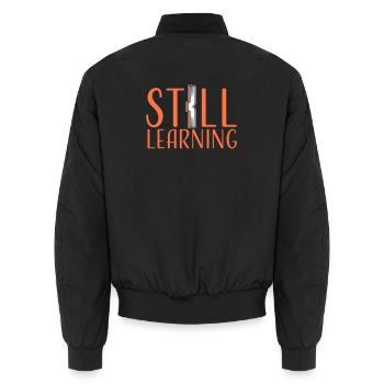 Still Learning Wachstum Schüler Motivation Spruch  - Unisex Bomberjacke - Schwarz - Hinten - AI Model Male 185 light (185cm)
