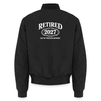 Ruhestand 2027 – nicht mehr mein Problem. Ruhestan - Unisex Bomberjacke - Schwarz - Hinten - AI Model Male 185 light (185cm)