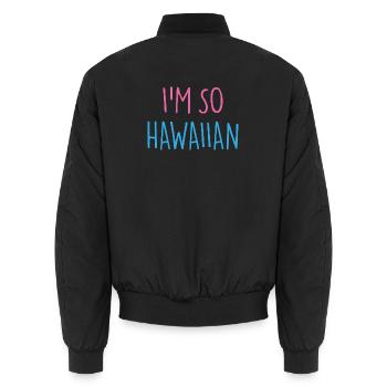 JE SUIS TELLEMENT HAWAÏEN - Bomber unisexe - noir - Dos - AI Model Male 185 light (185cm)