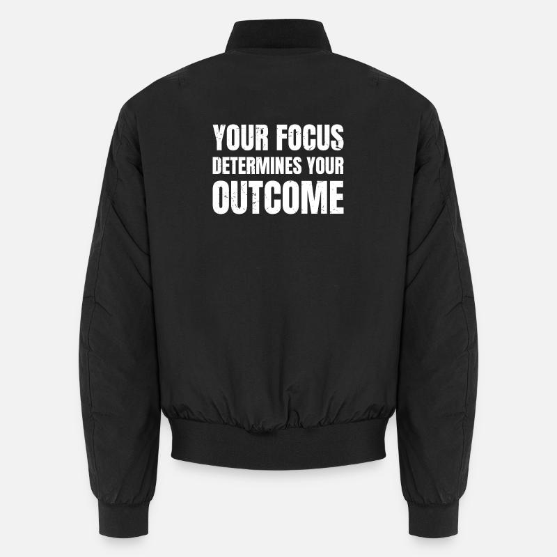 your focus determines your outcome - Unisex Bomberjacke - Schwarz