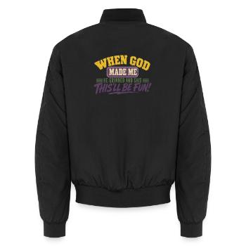 Als Gott mich erschaffen hat, grinste er und sagte: Das wird Spaß machen - Unisex Bomberjacke - Schwarz - Hinten - AI Model Male 185 light (185cm)
