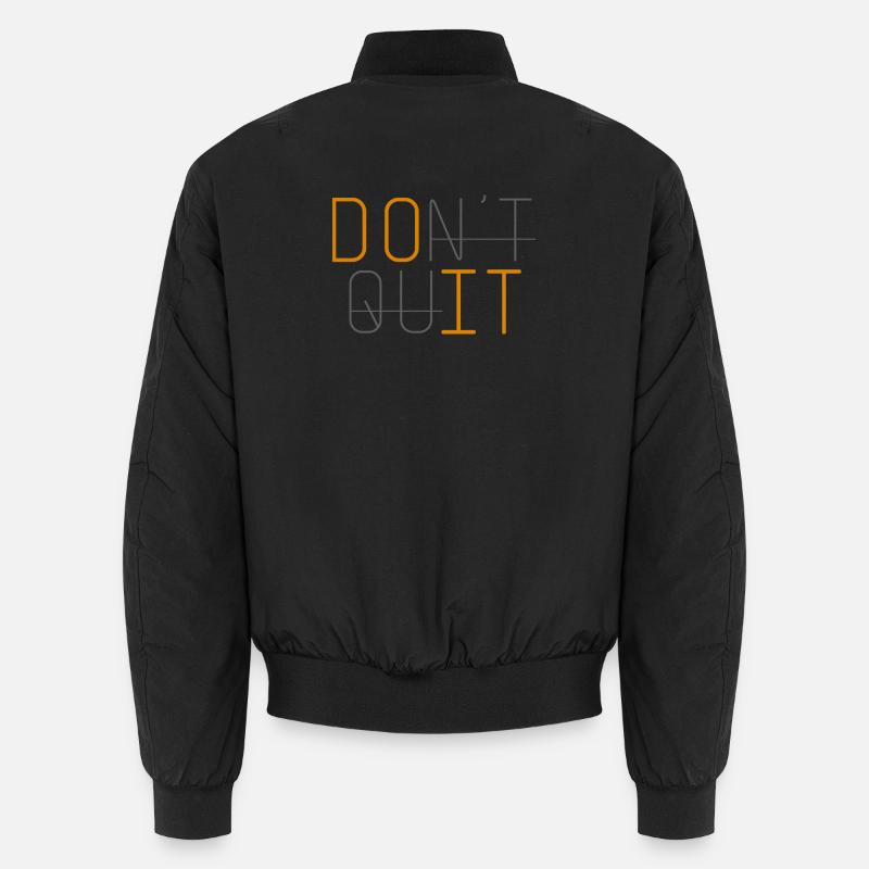 DON'T QUIT DO IT Never give up Unisex Bomber Jacket