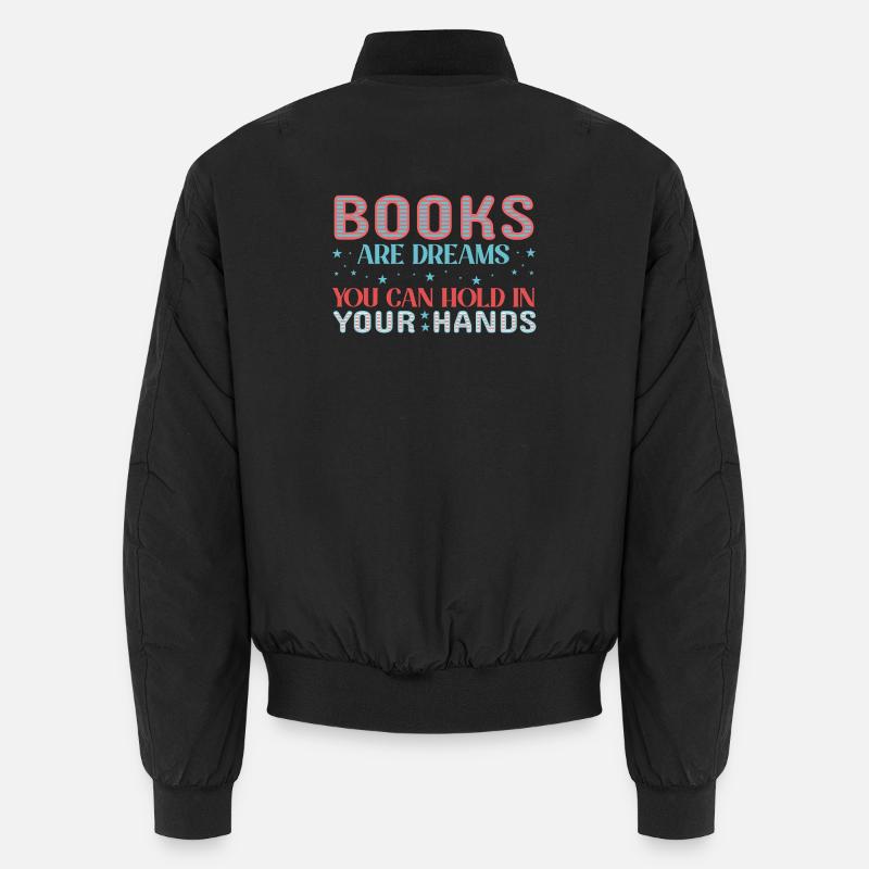 Book dreams in your hands - Unisex Bomber Jacket - black