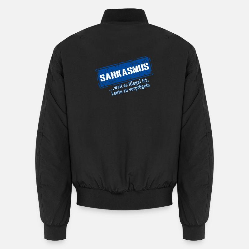 Sarkasmus – …weil es illegal ist (Fun) - Unisex Bomberjacke - Schwarz