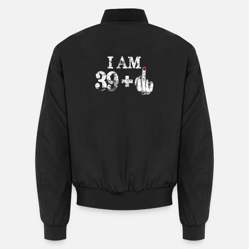 Ich bin 39 plus fetter Mittelfinger Unisex Bomberjacke