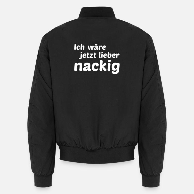 I'd rather be naked now Unisex Bomber Jacket