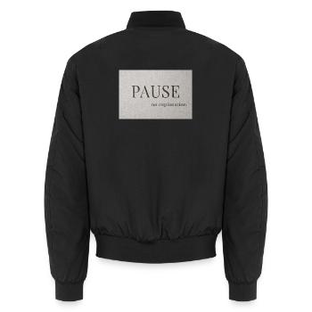 PAUSE – pas d’explication - Bomber unisexe - noir - Dos - AI Model Male 185 light (185cm)