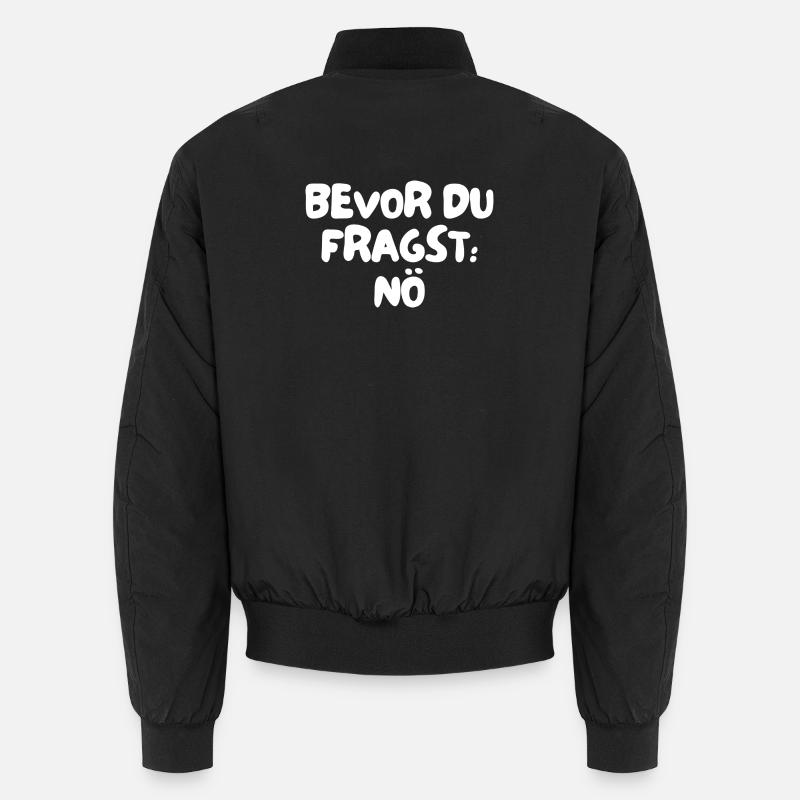bevor du fragst: nö - Unisex Bomberjacke - Schwarz