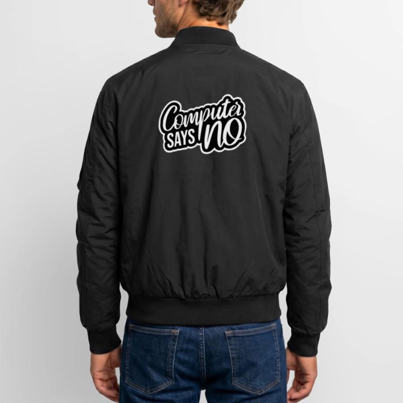 Computer Says No Funny Programmer Nerd Technique Unisex Bomber Jacket