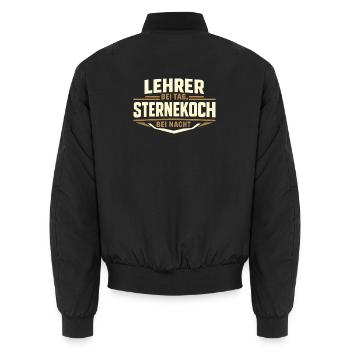 Lehrer bei Tag Sternekoch bei Nacht Spruch - Unisex Bomberjacke - Schwarz - Hinten - AI Model Male 185 light (185cm)