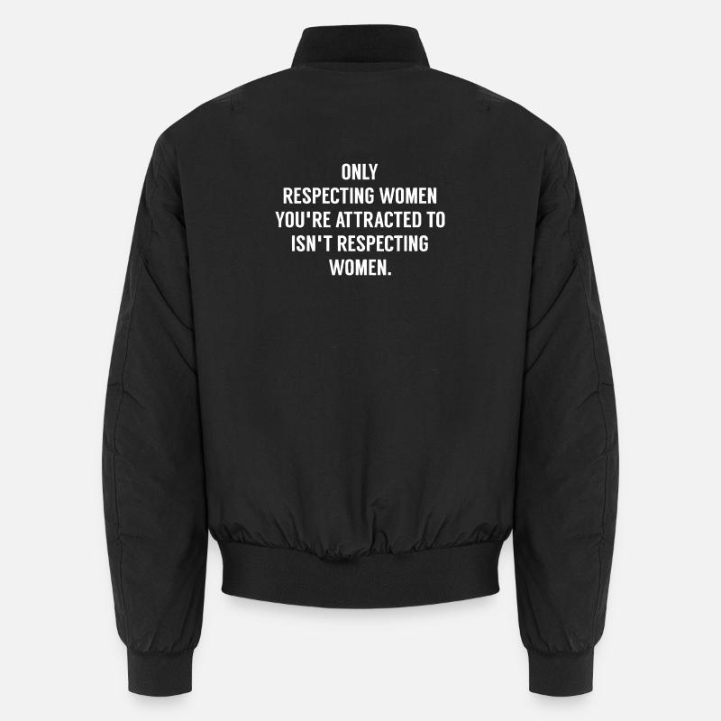 Respect sélectif des femmes Bomber unisexe