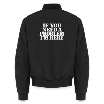 Wenn du ein Problem brauchst, bin ich sarkastisch hier. - Unisex Bomberjacke - Schwarz - Hinten - AI Model Male 185 light (185cm)